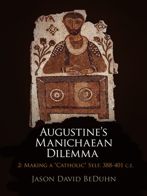 cover image of Augustine's Manichaean Dilemma, Volume 2